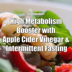 High Metabolism Booster with Apple Ci..., Greenleatherr