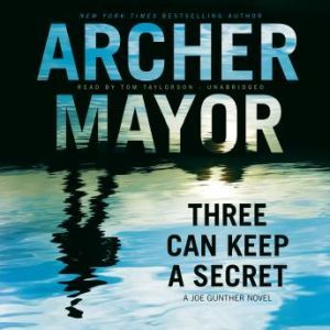 Three Can Keep a Secret, Archer Mayor