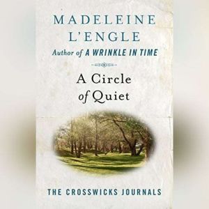 A Circle of Quiet, Madeleine LEngle