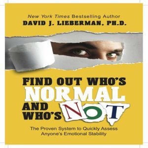 Find Out Whos Normal and Whos Not, David J. Lieberman