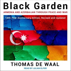 Black Garden, Thomas de Waal