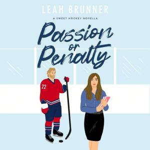 Passion or Penalty, Leah Brunner