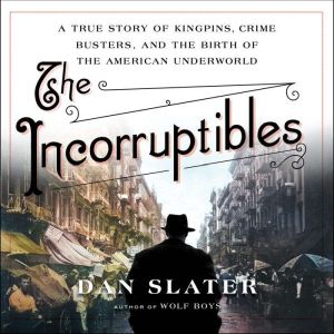 The Incorruptibles, Dan Slater