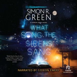 What Song the Sirens Sang, Simon R. Green