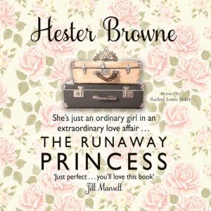 The Runaway Princess, Hester Browne