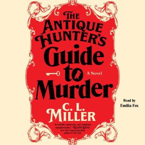 The Antique Hunters Guide to Murder, C.L. Miller