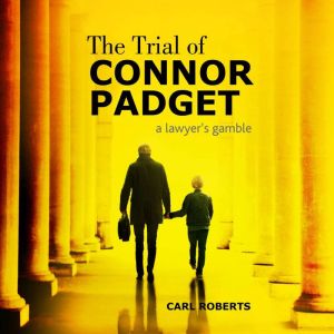 The Trial of Connor Padget, Carl Roberts
