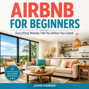 Airbnb for Beginners, John Parker