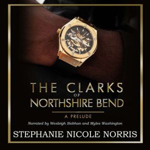 The Clarks Of Northshire Bend  A Pre..., Stephanie Nicole Norris