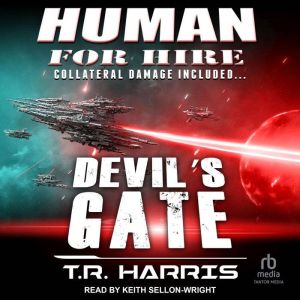 Human for Hire  Devils Gate, T.R. Harris