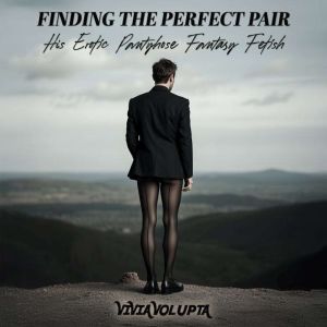 Finding the Perfect Pair, Vivia Volupta