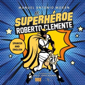 Mi superhroe Roberto Clemente