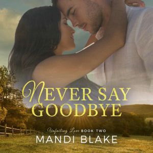 Never Say Goodbye, Mandi Blake
