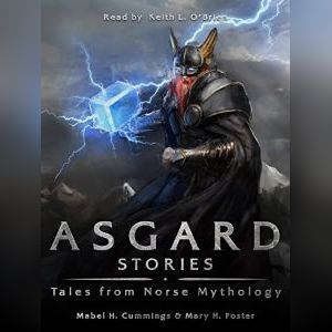 Asgard Stories, Mary. H Foster  Mable H. Cummings