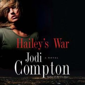 Haileys War, Jodi Compton