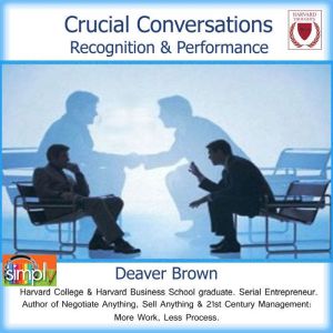 Crucial Conversations, Deaver Brown