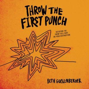 Throw the First Punch, Beth Guckenberger