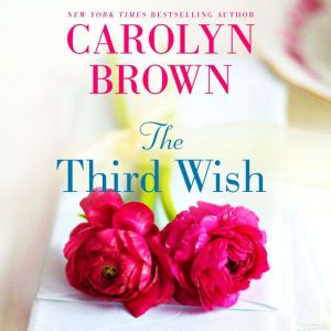 The Third Wish, Carolyn Brown