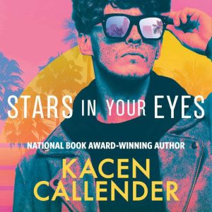 Stars in Your Eyes, Kacen Callender