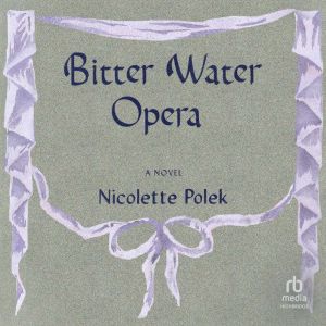 Bitter Water Opera