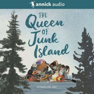 The Queen of Junk Island, Alexandra Mae Jones