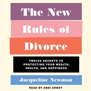 The New Rules of Divorce, Jacqueline Newman