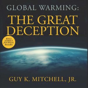 Global Warming: The Great Deception