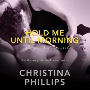 Hold Me Until Morning, Christina Phillips