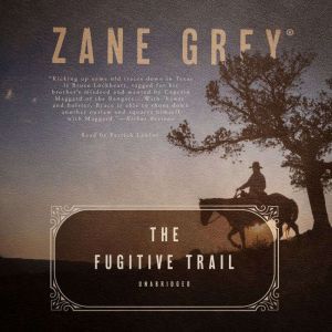 The Fugitive Trail, Zane Grey