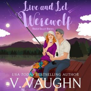 Live and Let Werewolf, V. Vaughn