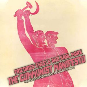 The Communist Manifesto, Karl Marx