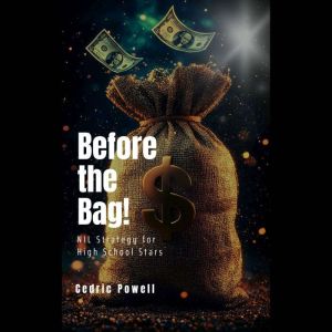 Before the Bag: NIL Strategy for High School Stars