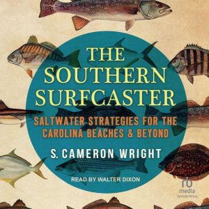 The Southern Surfcaster, S. Cameron Wright
