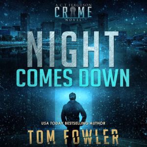 Night Comes Down, Tom Fowler
