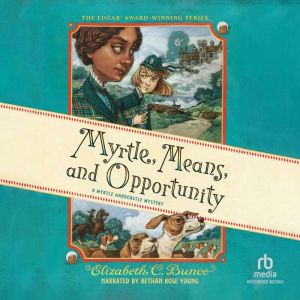 Myrtle, Means, and Opportunity, Elizabeth C. Bunce