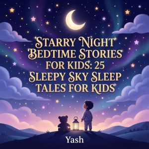 Starry Night Bedtime Stories for Kids..., Yash