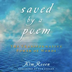 Saved by a Poem, Kim Rosen
