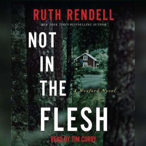 Not in the Flesh, Ruth Rendell
