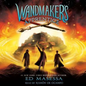 Wandmakers Apprentice, Ed Masessa
