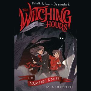 The Witching Hours The Vampire Knife..., Jack Henseleit
