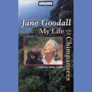 My Life with the Chimpanzees, Jane Goodall