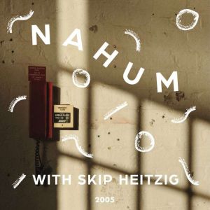 34 Nahum  2005, Skip Heitzig