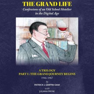 The Grand Life, Patrick L Griffin OAM