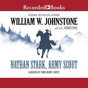 Nathan Stark, Army Scout, J.A. Johnstone