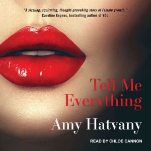 Tell Me Everything, Amy Hatvany