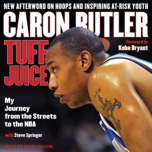 Tuff Juice, Caron Butler