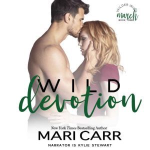 Wild Devotion, Mari Carr