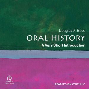 Oral History: A Very Short Introduction (Very Short Introductions)