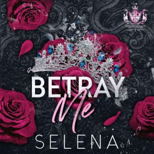Betray Me, Selena