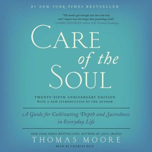 Care of the Soul, Twentyfifth Annive..., Thomas Moore